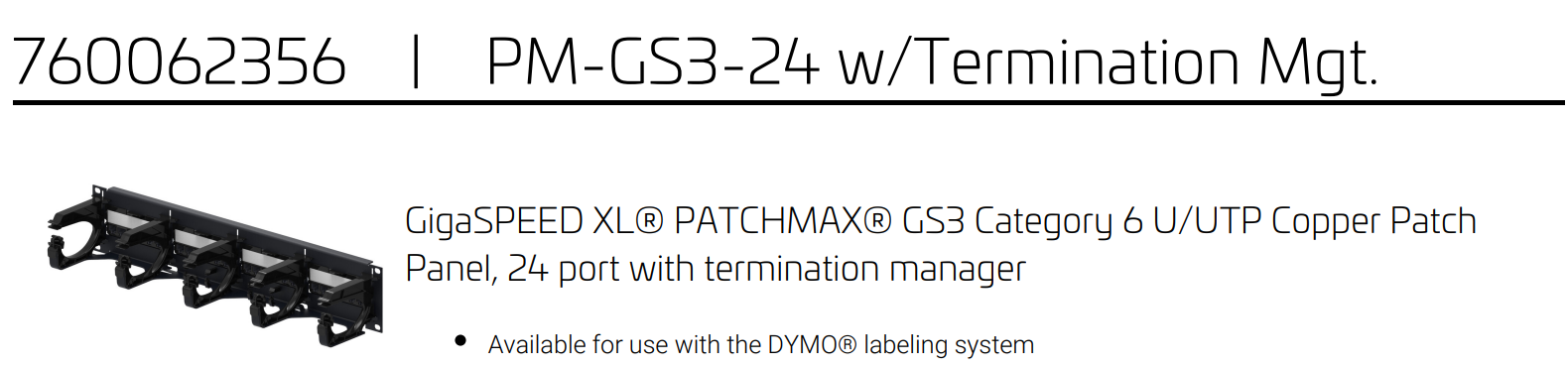 760062356 | PM-GS3-24 w/Termination Mgt Giga SPEED XL PATCH MAX GS3 Category 6 U/UTP Copper Patch Panel, 24 Port with Termination Manager